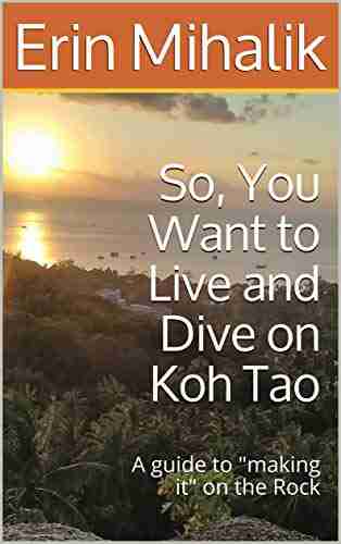 So You Want to Live and Dive on Koh Tao: A guide to making it on the Rock